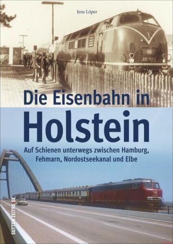 Die Eisenbahn in Holstein 