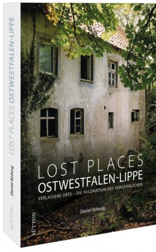 Lost Places Ostwestfalen-Lippe 