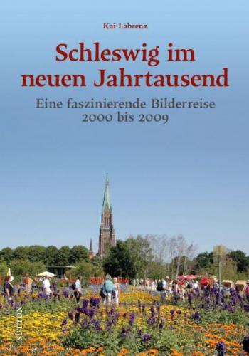 Schleswig im neuen Jahrtausend 