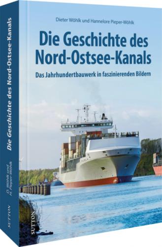 Die Geschichte des Nord-Ostsee-Kanals 
