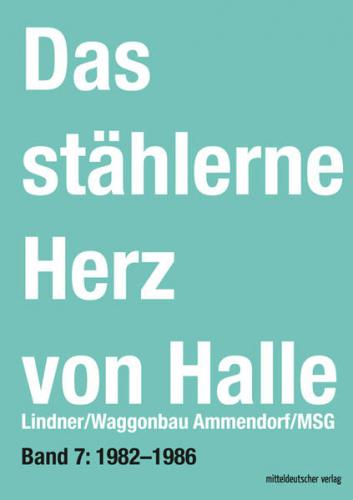 Das stählerne Herz von Halle 