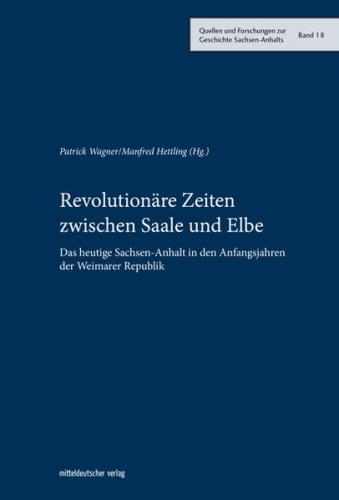 Revolutionäre Zeiten zwischen Saale und Elbe 