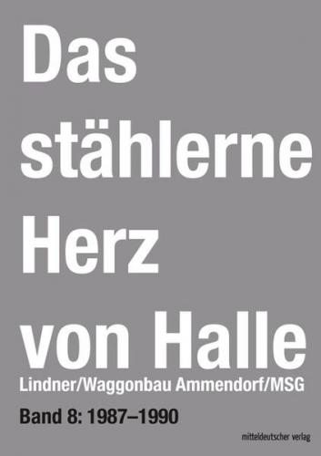 Das stählerne Herz von Halle 