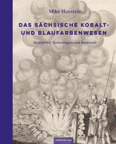 Das sächsische Kobalt- und Blaufarbenwesen 