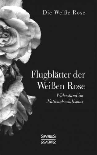 Flugblätter der Weißen Rose 
