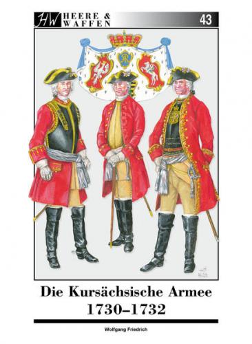 Die Kursächsische Armee 1730-1732 