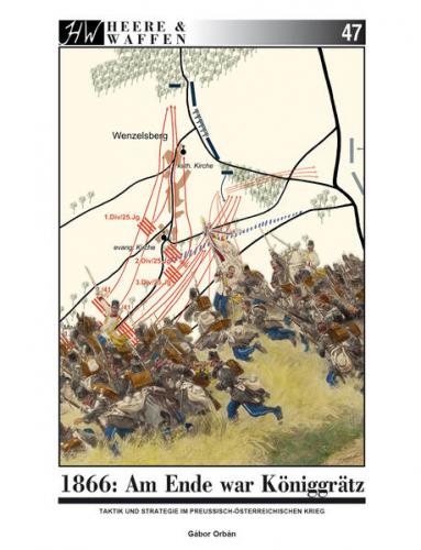 1866: Am Ende war Königgrätz 