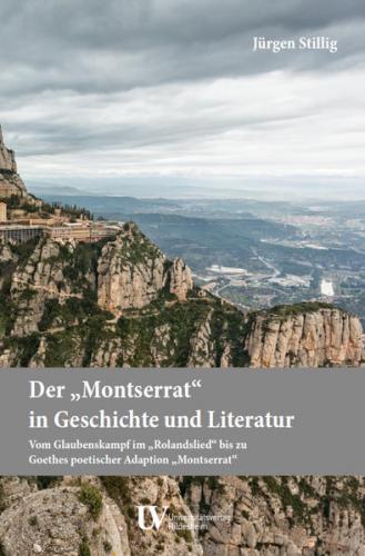 Der „Montserrat“ in Geschichte und Literatur 