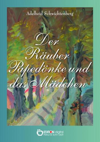 Der Räuber Papedönke und das Mädchen 