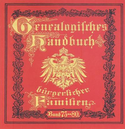 Deutsches Geschlechterbuch - CD-ROM. Genealogisches Handbuch bürgerlicher Familien / Genealogisches Handbuch bürgerlicher Familien Bände 73-80 (Audio-Mp3) 