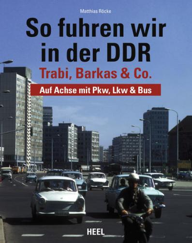 So fuhren wir in der DDR 