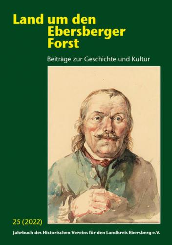 Land um den Ebersberger Forst - Beiträge zur Geschichte und Kultur.... / Land um den Ebersberger Forst Band 25 / 2022 