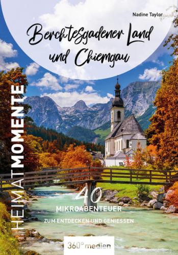Berchtesgadener Land und Chiemgau - HeimatMomente 