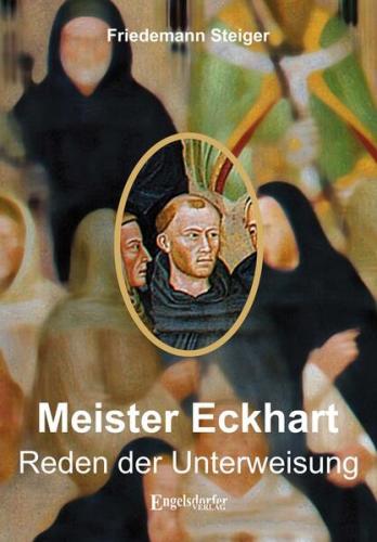 Meister Eckharts Reden der Unterweisung 
