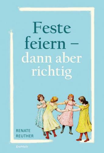 Feste feiern – dann aber richtig 