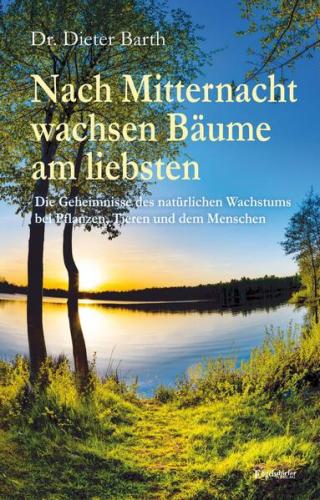 Nach Mitternacht wachsen Bäume am liebsten 