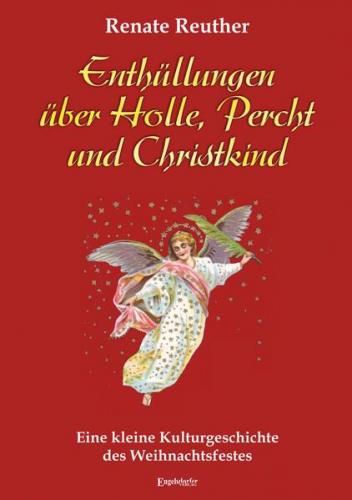 Enthüllungen über Holle, Percht und Christkind 