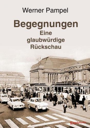 Begegnungen – eine glaubwürdige Rückschau 