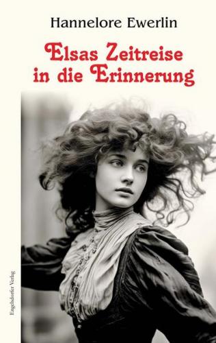 Elsas Zeitreise in die Erinnerung 