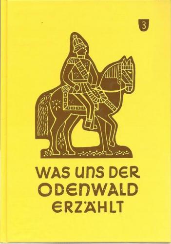 Was uns der Odenwald erzählt, Band 3, HVT, 1992, Reprint 
