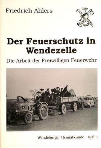 Der Feuerschutz in Wendezelle 