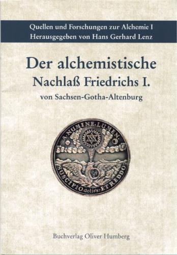 Der alchemistische Nachlass Friedrichs I. von Sachsen-Gotha-Altenburg 