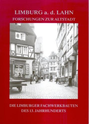 Die Limburger Fachwerkbauten des 13. Jahrhunderts 