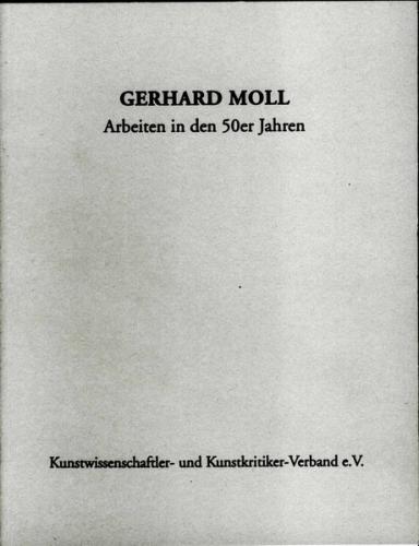 Archivjahrbuch des Kunstwissenschaftler- und Kunstkritiker Verbandes e.V. / Gerhard Moll. Arbeiten in den 50er Jahren 