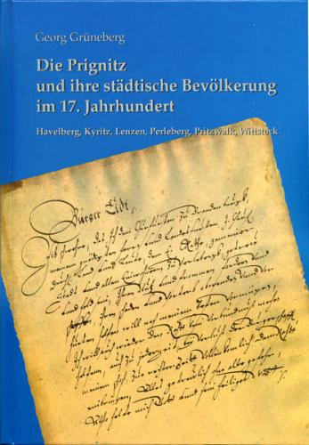 Die Prignitz und ihre städtische Bevölkerung im 17. Jahrhundert, Havelberg, Kyritz, Lenzen, Perleberg, Pritzwalk, Wittstock 