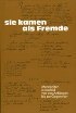 Sie kamen als Fremde 