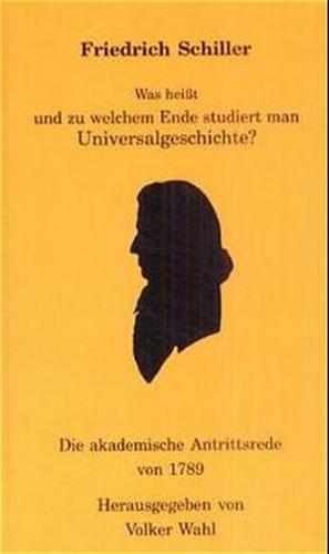 Was heisst und zu welchem Ende studiert man Universalgeschichte? 