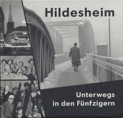 Hildesheim. Unterwegs in den Fünfzigern 