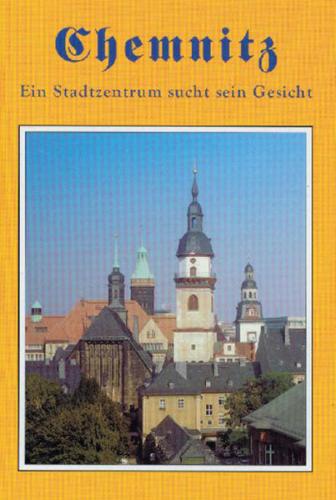 Chemnitz. Ein Stadtzentrum sucht sein Gesicht 