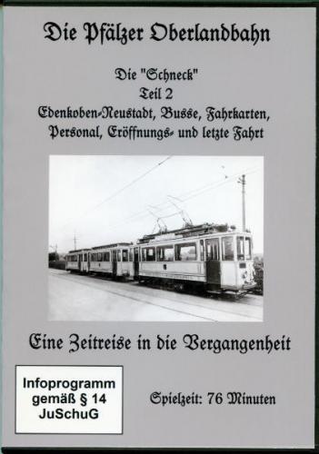 Die Pfälzer Oberlandbahn - Die Schneck - Teil 2 (Audio-Mp3) 