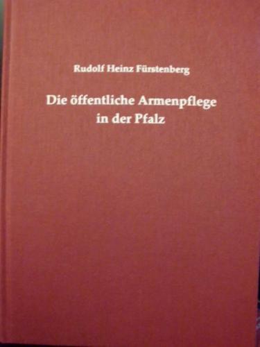Die öffentliche Armenpflege in der Pfalz zwischen 1816 und 1869 