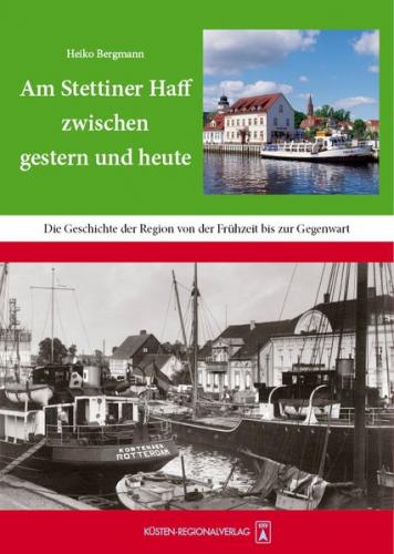 Am Stettiner Haff zwischen gestern und heute 