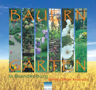 Bauerngärten in Brandenburg 