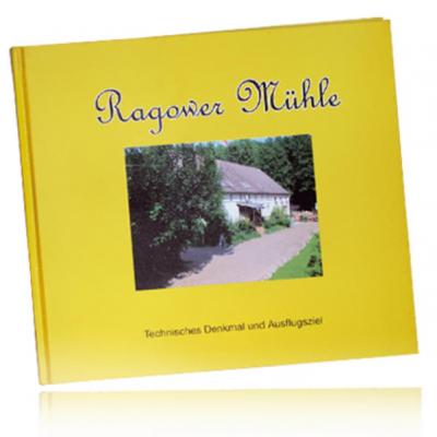 Ragower Mühle- Technisches Denkmal und Ausflugsziel 