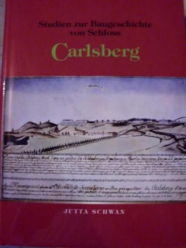 Studien zur Baugeschichte von Schloss Carlsberg 