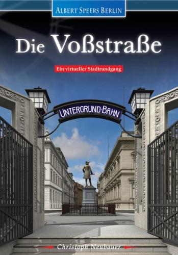 Albert Speers Berlin - Die Voßstraße 