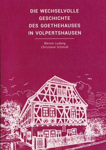 Die wechselvolle Geschichte des Goethehauses in Volpertshausen 