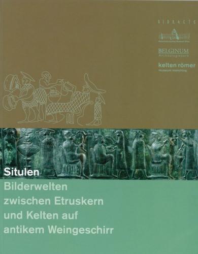 Situlen - Bilderwelten zwischen Etruskern und Kelten 