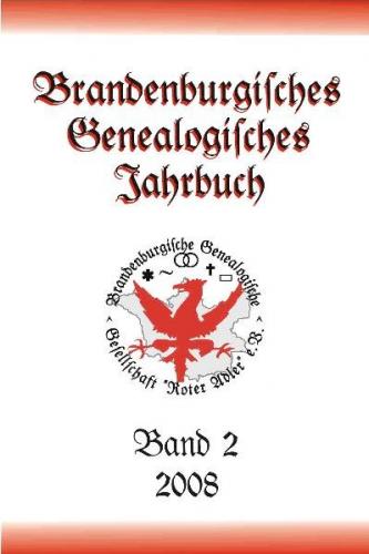 Brandenburgisches Genealogisches Jahrbuch (BGJ) / Brandenburgisches Genealogisches Jahrbuch 2008 