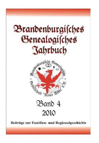 Brandenburgisches Genealogisches Jahrbuch (BGJ) / Brandenburgisches Genealogisches Jahrbuch 2010 