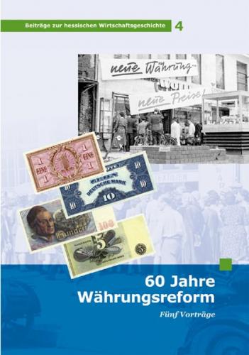 60 Jahre Währungsreform 