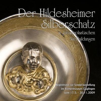 Der Hildesheimer Silberschatz in galvanoplastischen Nachbildungen 