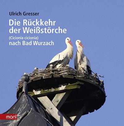 Die Rückkehr der Weißstörche 