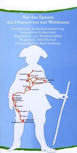 Auf den Spuren der Hugenotten und Waldenser. Europäischer Kulturfernwanderweg Hugenotten- und Waldenserpfad Wegstrecke Mittelhessen Louisendorf bis Bad Homburg 