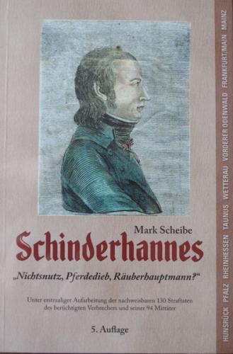 Schinderhannes. Nichtsnutz, Pferdedieb, Räuberhauptmann ? 