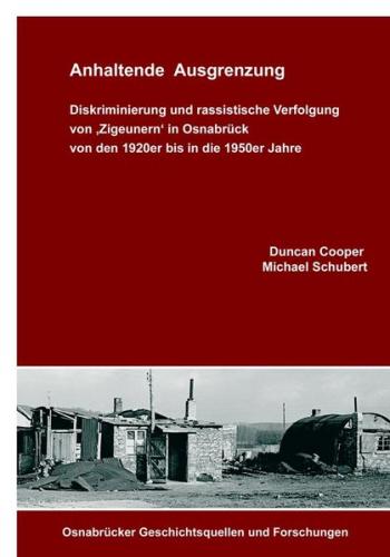 Anhaltende Ausgrenzung. Diskriminierung und rassistische Verfolgung von ‚Zigeunern‘ in Osnabrück von den 1920er bis in die 1950er Jahre 